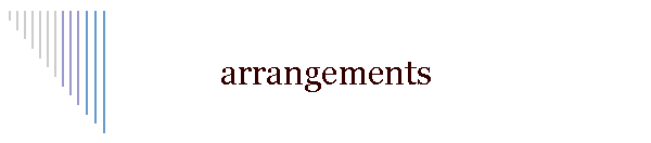 arrangements